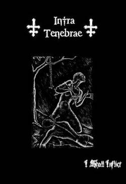 Intra Tenebrae : I Shall Inflict